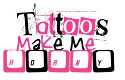Tattoos Make Me Horny