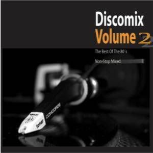 DISCOMIX VOLUME 2 - THE BEST OF THE 80´s (REMEZCLAS) DISCOMIX VOLUME 2 - THE BEST OF THE 80´s (REMEZCLAS)