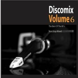 DISCOMIX VOLUME 6 - THE BEST OF THE 80´s (REMEZCLAS) DISCOMIX VOLUME 6 - THE BEST OF THE 80´s (REMEZCLAS)
