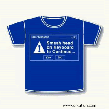 funny t shirt sayings. Orkut Funny T-Shirt Quotes